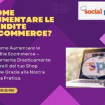 Come Aumentare le Vendite Ecommerce